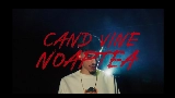 Video thumbnail CAND VINE NOAPTEA