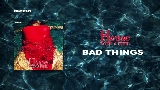 Video thumbnail Bad Things