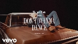 Video thumbnail Don't Wanna Dance