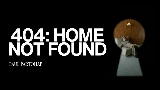 Video thumbnail 404: HOME NOT FOUND