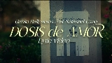 Video thumbnail DOSIS DE AMOR