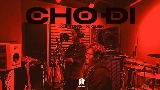 Video thumbnail CHO DI
