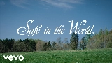 Video thumbnail Safe in the World