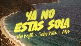 Video thumbnail YA NO ESTÁS SOLA