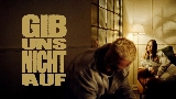 Video thumbnail Gib uns nicht auf