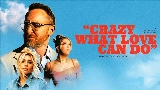 Video thumbnail Crazy What Love Can Do