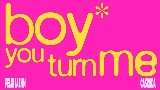 Video thumbnail boy you turn me