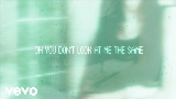 Video thumbnail You Don't Look At Me The Same