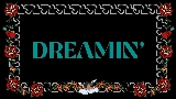 Video thumbnail Dreamin'