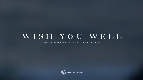 Video thumbnail Wish You Well