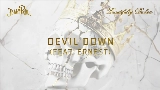 Video thumbnail Devil Down (with ERNEST)