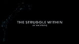 Video thumbnail The Struggle Within - Remastered 2021