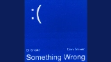 Video thumbnail Something Wrong (with Don Toliver)