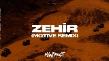 Video thumbnail Zehir - Motive Remix