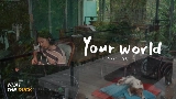 Video thumbnail Your World