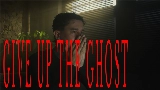 Video thumbnail Give Up The Ghost