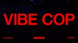 Video thumbnail VIBE COP