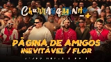 Video thumbnail Página de Amigos / Inevitável / Flor - Ao Vivo