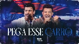 Video thumbnail Pega Esse Carro - Ao Vivo