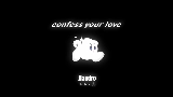 Video thumbnail Confess Your Love