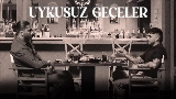 Video thumbnail Uykusuz Geceler