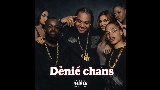 Video thumbnail Déniè chans