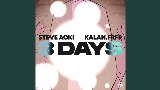Video thumbnail 3 Days (ft. Kalan.FrFr) [Steve Aoki Hyro Energy Remix]