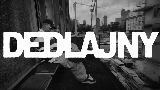 Video thumbnail DEDLAJNY