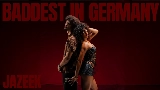 Video thumbnail Baddest in Germany