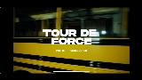 Video thumbnail TOUR DE FORCE