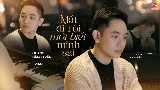 Video thumbnail Mất Đi Rồi Mới Biết Mình Sai