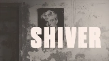 Video thumbnail Shiver