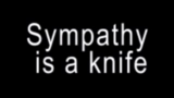 Video thumbnail Sympathy is a knife