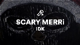 Video thumbnail SCARY MERRi