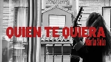 Video thumbnail Quien te quiera