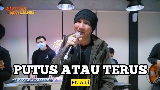 Video thumbnail Putus Atau Terus