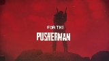 Video thumbnail PUSHERMAN