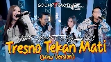 Video thumbnail Tresno Tekan Mati New Version - Remastered 2023