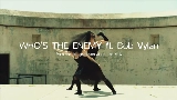 Video thumbnail WHO'S THE ENEMY