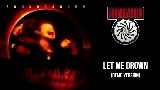 Video thumbnail Let Me Drown - Demo Version