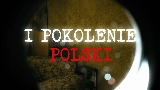 Video thumbnail I POKOLENIE POLSKI