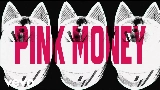 Video thumbnail Pink Money