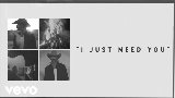 Video thumbnail I Just Need You