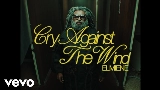 Video thumbnail Cry Against The Wind