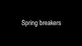 Video thumbnail Spring breakers