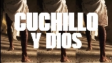 Video thumbnail CUCHILLO Y DIOS