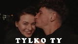 Video thumbnail tylko ty