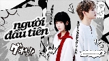 Video thumbnail Người Đầu Tiên
