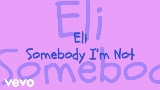Video thumbnail Somebody I'm Not