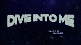 Video thumbnail Dive Into Me